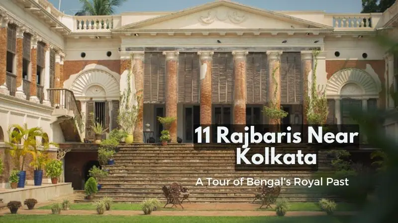 Rajbaris Near Kolkata